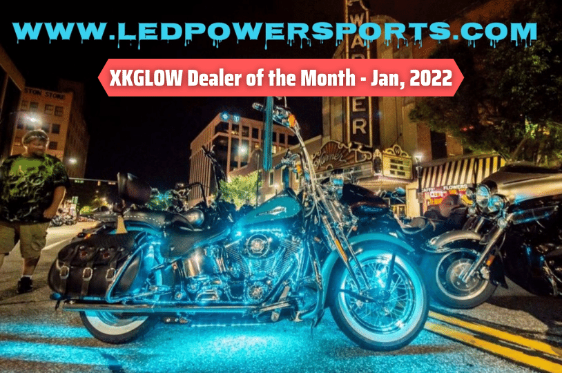 xkglow dealer of the month for Jan '22 - LEDPowersports