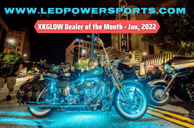 xkglow dealer of the month for Jan '22 - LEDPowersports